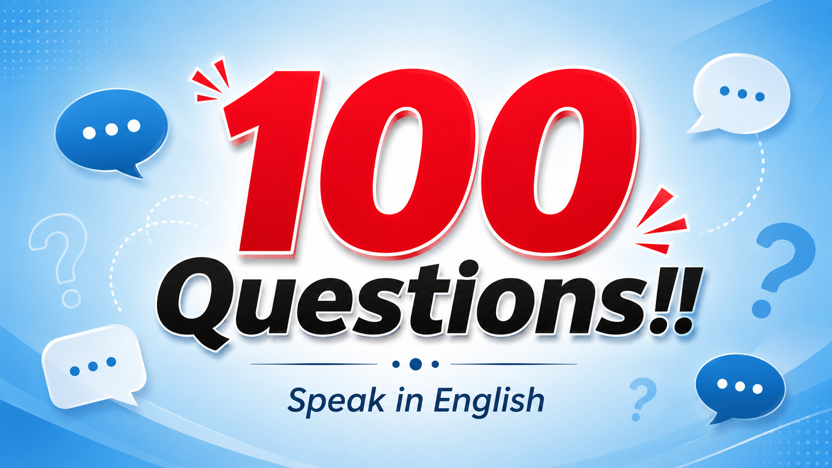 100 Questions!!